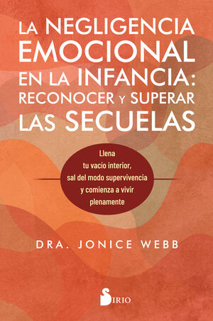 LA NEGLIGENCIA EMOCIONAL EN LA INFANCIA: RECONOCER Y SUPERAR LAS