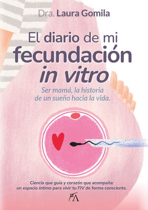 EL DIARIO DE MI FECUNDACIÓN IN VITRO
