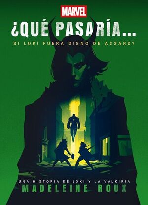 ¿QUÉ PASARÍA SI LOKI FUERA DIGNO DE ASGARD?