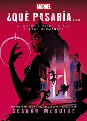 QUE PASARIA SI WANDA Y PETER PARKER FUERAN HERMANOS?