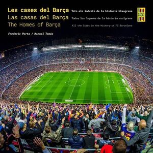 LES CASES DEL BARÇA / LAS CASAS DEL BARÇA / THE HOMES OF BARÇA