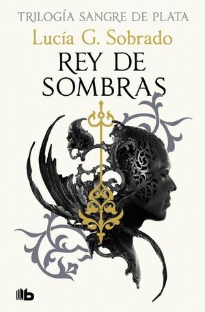 REY DE SOMBRAS (SANGRE DE PLATA 2)
