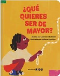 ¿QUE QUIERES SER DE MAYOR?