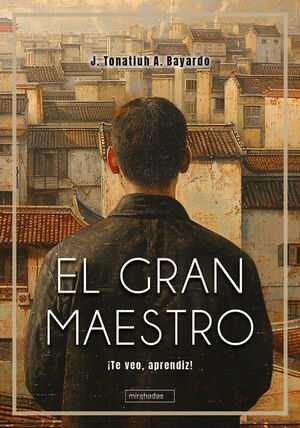 GRAN MAESTRO, TE VEO APRENDIZ