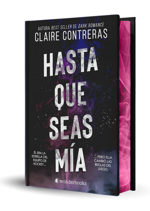 HASTA QUE SEAS MIA (ED. ESPECIAL LIMITADA  TAPA DURA CON CA