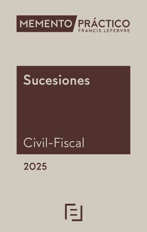 MEMENTO PRACTICO SUCESIONES CIVIL- FISCAL 2025