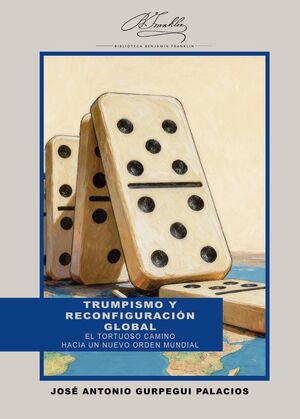 TRUMPISMO Y RECONFIGURACIÓN GLOBAL