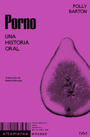 PORNO [HIGO]. UNA HISTORIA ORAL