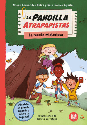 LA RECETA MISTERIOSA ( LA PANDILLA ATRAPAPISTAS 1)