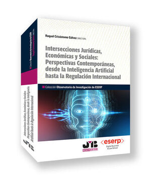 INTERSECCIONES JURÍDICAS, ECONÓMICAS Y SOCIALES: PERSPECTIVAS CONTEMPORÁNEAS, DE