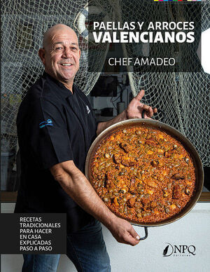 PAELLAS Y ARROCES VALENCIANOS RECETAS TRADICIONALES PARA HACER EN CASA EXPLICADAS PASO A PASO