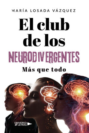 EL CLUB DE LOS NEURODIVERGENTES. MÁS QUE TODO