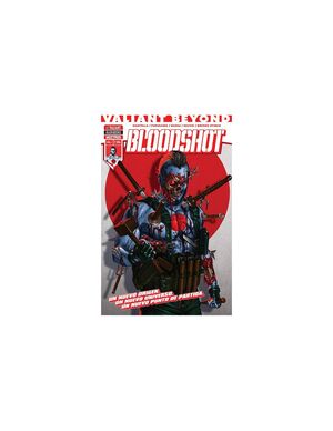 VALIANT BEYOND: BLOODSHOT VOL 01