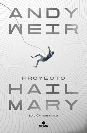 PROYECTO HAIL MARY (ED. ILUSTRADA)