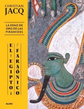 EGIPTO FARAÓNICO. EDAD DE ORO DE LAS PIRÁMIDES