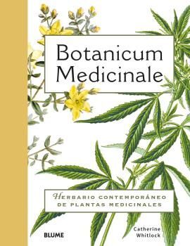 BOTANICUM MEDICINALE. HERBARIO CONTEMPORANEO DE PLANTAS MEDICINALES