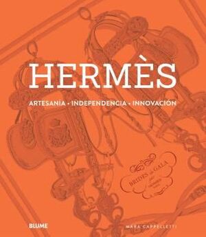 HERMÈS. ARTESANÍA, INDEPENDENCIA, INNOVACIÓN