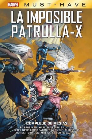 MARVEL MUST HAVE IMPOSIBLE PATRULLA-X 10. COMPLEJO DE MESÍAS