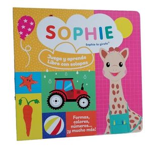 SOPHIE JUEGA Y APRENDE LIBRO CON SOLAPAS