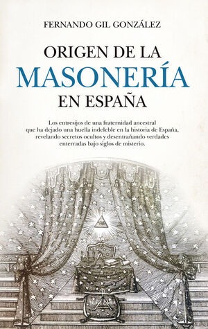 ORIGEN DE LA MASONERÍA EN ESPAÑA