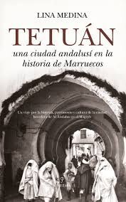 TETUAN.UNA CIUDAD ANDALUSÍ EN LA HISTORIA DE MARRUECOS