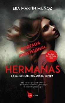 HERMANAS.LA SANGRE UNE.DEMASIADA, SEPARA
