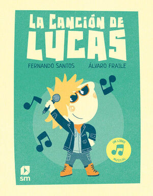 LA CANCIÓN DE LUCAS. LIBRO MUSICAL