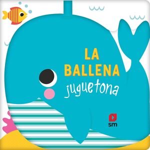 LA BALLENA JUGUETONA. LIBRO BAÑO