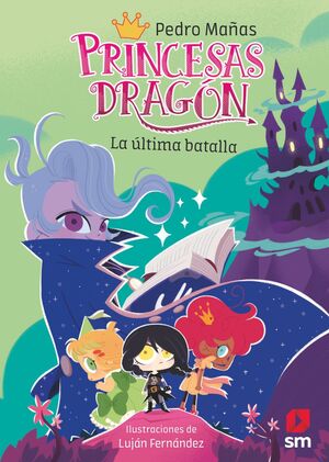 PRINCESAS DRAGON 21: LA ÚLTIMA BATALLA