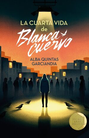 LA CUARTA VIDA DE BLANCA CUERVO.  (PREMIO GRAN ANGULAR 2026)