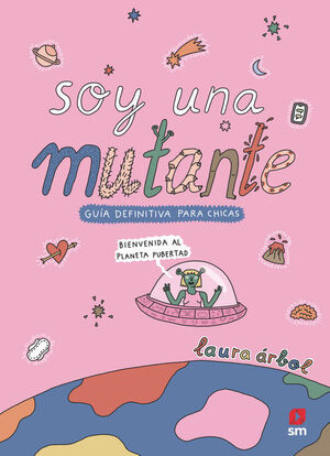 SOY UNA MUTANTE. GUIA DEFINITIVA PARA CHICAS
