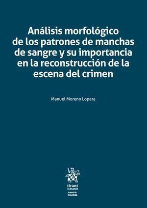 ANÁLISIS MORFOLÓGICO DE LOS PATRONES DE MANCHAS DE SANGRE Y SU IMPORTANCIA EN LA