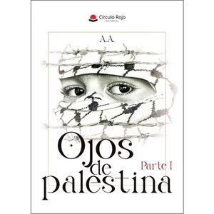 OJOS DE PALESTINA PARTE I