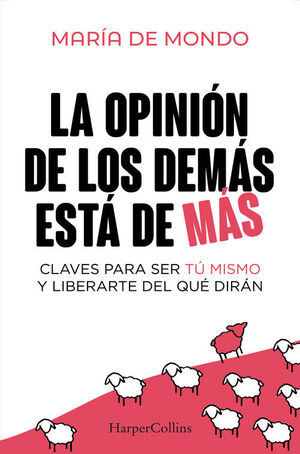 OPINION DE LOS DEMAS ESTA DE MAS, LA