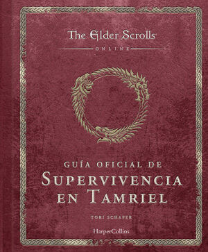 THE ELDER SCROLLS: GUIA OFICIAL DE SUPERVIVENCIA EN TAMRIEL