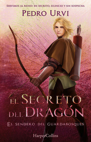 SECRETO DEL DRAGON, EL (EL SENDERO DEL GUARDABOSQUES 17)
