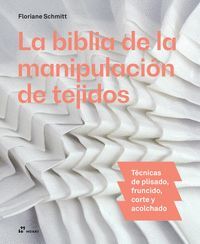 BIBLIA DE LA MANIPULACIÓN DE TEJIDOS, LA