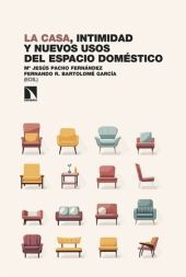 LA CASA, INTIMIDAD Y NUEVOS USOS DEL ESPACIO DOMESTICO