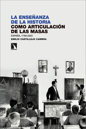 ENSEÑANZA DE LA HISTORIA COMO ARTICULACIÓN DE LAS MASAS, LA
