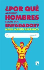 ¿POR QUÉ ALGUNOS HOMBRES ESTÁN TAN ENFADADOS?
