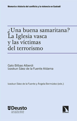 ¿UNA BUENA SAMARITANA? LA IGLESIA VASCA Y LAS VÍCTIMAS DEL TERRORISMO (BILINGÜE)