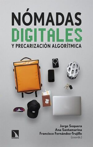 NOMADAS DIGITALES Y PRECARIZACION ALGORITMICA