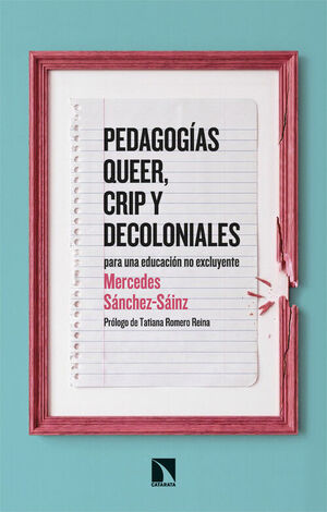 PEDAGOGIAS QUEER, CRIP Y DECOLONIALES