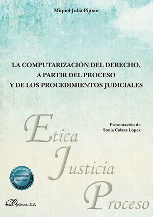 COMPUTARIZACION DEL DERECHO, A PARTIR DEL PROCESO Y DE LOS PROCEDIMIENTOS JUDICI