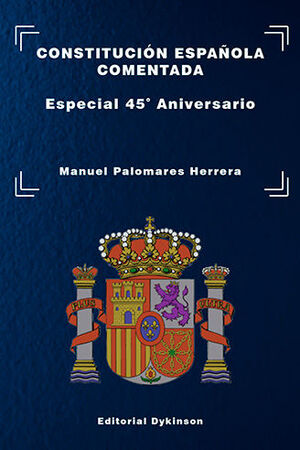 CONSTITUCION ESPAÑOLA COMENTADA. ESPECIAL 45º ANIVERSARIO
