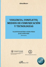 VIOLENCIA, CONFLICTO, MEDIOS DE COMUNICACION Y TECNOLOGIAS