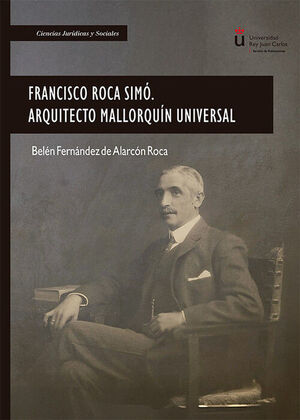 FRANCISCO ROCA SIMÓ. ARQUITECTO MALLORQUÍN UNIVERSAL