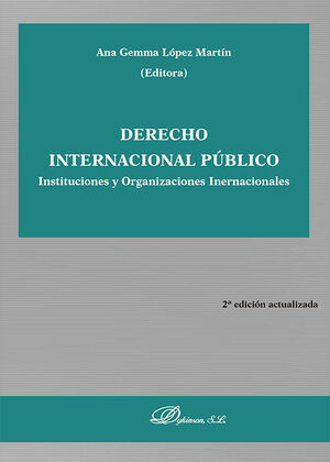 DERECHO INTERNACIONAL PÚBLICO. INSTITUCIONES Y ORGANIZACIONES INTERNACIONALES