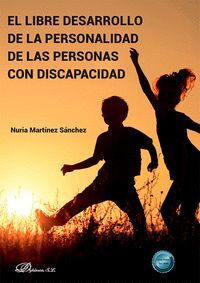 EL LIBRE DESARROLLO DE LA PERSONALIDAD DE LAS PERSONAS CON DISCAPACIDAD