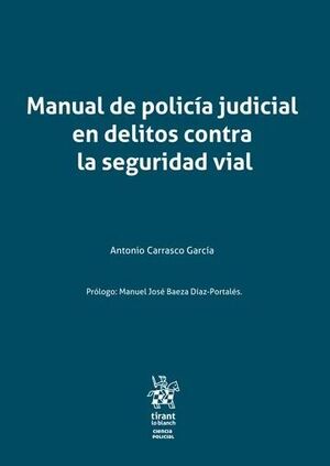 MANUAL DE POLICÍA JUDICIAL EN DELITOS CONTRA LA SEGURIDAD VIAL
